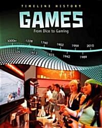 Games: From Dice to Gaming (Hardcover)