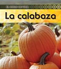 La Calabaza (Paperback, Ed REV y Actual)