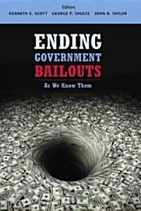 Ending Government Bailouts as We Know Them (Hardcover)