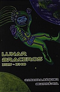 Lunar Braceros 2125-2148 (Paperback)