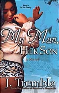 My Man - Her Son (Paperback, Original)