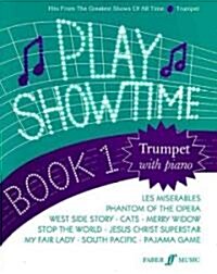 Play Showtime for Trumpet, Bk 1: Hits from the Greatest Shows of All Time (Paperback)