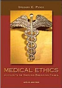 Medical Ethics: Accounts of Ground-Breaking Cases (Paperback, 6)