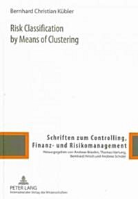 Risk Classification by Means of Clustering (Hardcover)