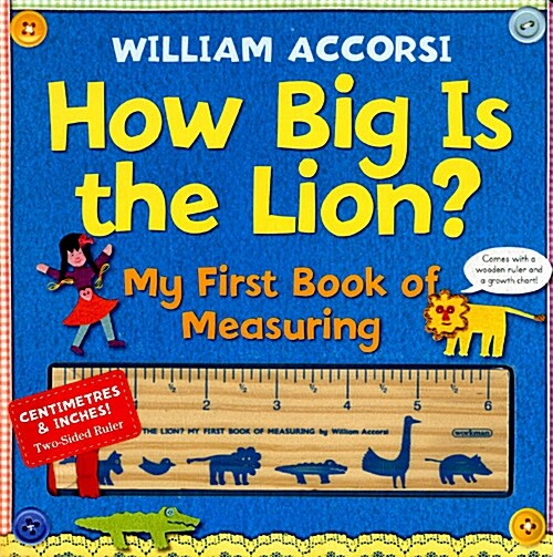 How Big Is the Lion?: My First Book of Measuring [With Wooden Ruler and Growth Chart] (Board Books)