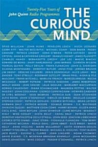 The Curious Mind: Twenty-Five Years of John Quinn Radio Programmes (Paperback)