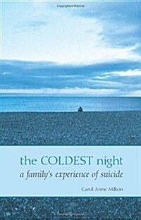 The Coldest Night: A Familys Experience of Suicide (Paperback)