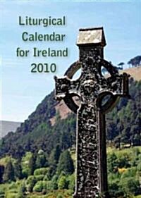 Liturgical Calendar for Ireland: For the Celebration of Mass and the Liturgy of the Hours During the Liturgical Year 2009/2010 (Paperback, 2010)