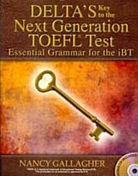 [중고] Deltas Key to the Next Generation Toefl(r) Test: Essential Grammar for the IBT (Paperback)