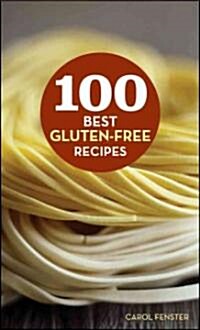 100 Best Gluten-Free Recipes (Hardcover)
