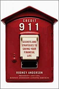 Credit 911: Secrets and Strategies to Saving Your Financial Life (Hardcover)