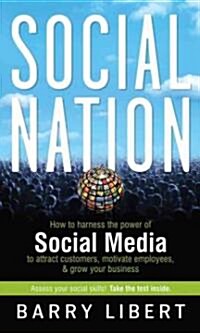 [중고] Social Nation : How to Harness the Power of Social Media to Attract Customers, Motivate Employees, and Grow Your Business (Hardcover)