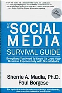 The Social Media Survival Guide: Everything You Need to Know to Grow Your Business Exponentially with Social Media (Hardcover, 2, Revised)