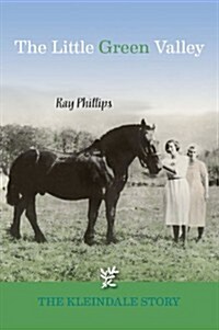 The Little Green Valley: The Kleindale Story (Paperback)