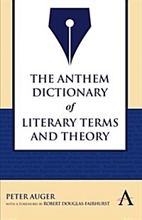 The Anthem Dictionary of Literary Terms and Theory (Paperback, First Edition)