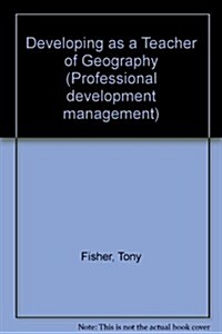 Developing As a Teacher of Geography (Paperback)