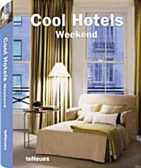Cool Hotels: Weekend (Paperback)