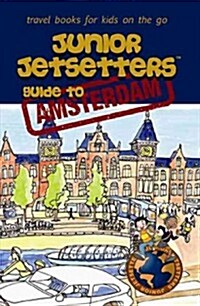 Junior Jetsetters Guide to Amsterdam (Paperback)
