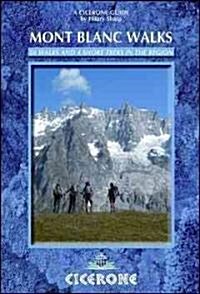 Mont Blanc Walks : 50 Walks and 4 Short Treks (Paperback, 2 Rev ed)