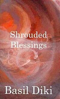 Shrouded Blessings (Paperback)