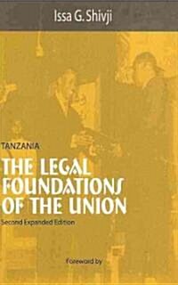 Tanzania. the Legal Foundations of the Union 2nd Edition (Paperback, Revised)