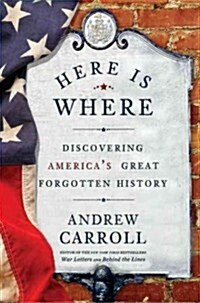Here Is Where: Discovering Americas Great Forgotten History (Audio CD)