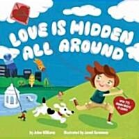 Love Is Hidden All Around (Board Book)