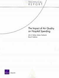 The Impact of Improved Air Quality on Hospital Spending (Paperback)