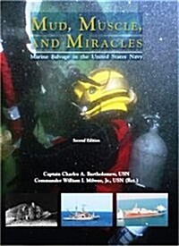 Mud, Muscle, and Miracles: Marine Salvage in the United States Navy: Marine Salvage in the United States Navy (Hardcover, 2, Revised)