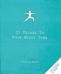 27 Things to Know About Yoga (Paperback)
