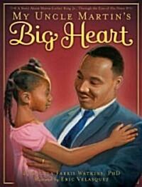 My Uncle Martins Big Heart (Hardcover)
