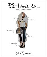 P.S.- I Made This . . .: I See It. I Like It. I Make It. (Paperback)