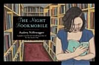 The Night Bookmobile (Hardcover)