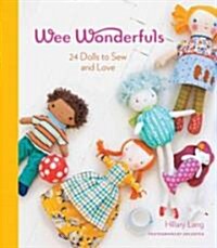 Wee Wonderfuls: 24 Dolls to Sew and Love [With Pattern(s)] (Hardcover)