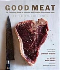 Good Meat: The Complete Guide to Sourcing and Cooking Sustainable Meat (Hardcover)