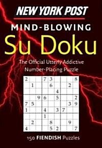 New York Post Mind-Blowing Su Doku: 150 Fiendish Puzzles (Paperback)