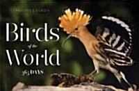 Birds of the World: 365 Days (Hardcover)