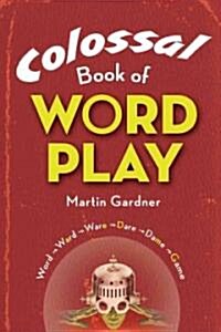 Colossal Book of Wordplay (Paperback)