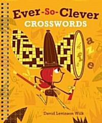 Ever-So-Clever Crosswords (Paperback, CSM, Spiral)