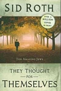 They Thought for Themselves (Paperback)