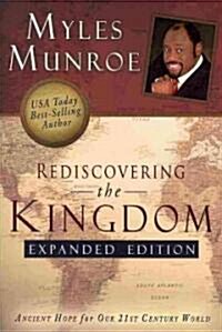 Rediscovering the Kingdom (Expanded Edition): Ancient Hope for Our 21st Century World (Paperback, Expanded)