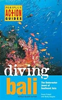 Diving Bali: The Underwater Jewel of Southeast Asia (Paperback, 2, Revised)