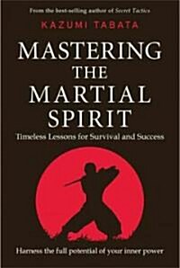 Mind Power: Secret Strategies for the Martial Arts (Achieving Power by Understanding the Inner Workings of the Mind) (Hardcover)