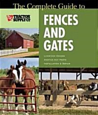 The Complete Guide to Fences & Gates (Paperback)