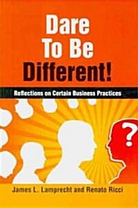 Dare to Be Different! (Paperback)