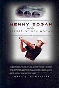 Henny Bogan and the Secret of Ben Hogan (Hardcover)