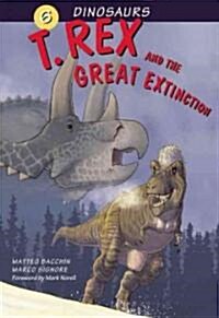 T. Rex and the Great Extinction (Hardcover)