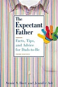[중고] The Expectant Father: Facts, Tips, and Advice for Dads-To-Be (Paperback, 3)