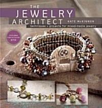 The Jewelry Architect: Techniques and Projects for Mixed-Media Jewelry [With DVD] (Paperback)