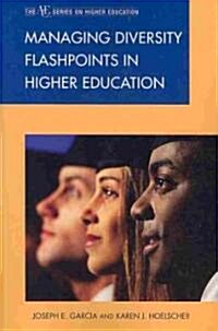Managing Diversity Flashpoints in Higher Education (Paperback, Reprint)
